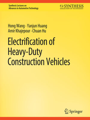 cover image of Electrification of Heavy-Duty Construction Vehicles